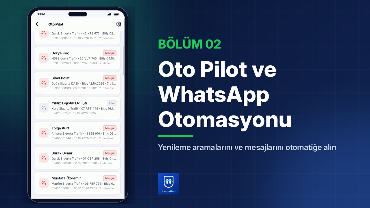 Oto Pilot ve WhatsApp Otomasyonu | InsureHub Eğitim #02